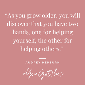 As you grow older you will discover you have two hands, one for helping yourself and the other for helping others quote by audrey hepburn