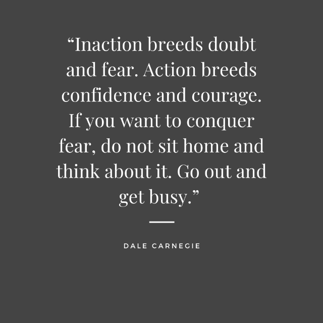 Quote from Dale Carnegie about taking action having confidence and courage