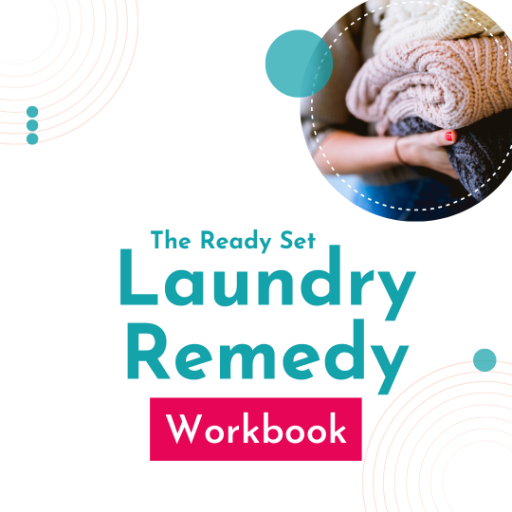 The Ready Set Laundry Remedy Workbook