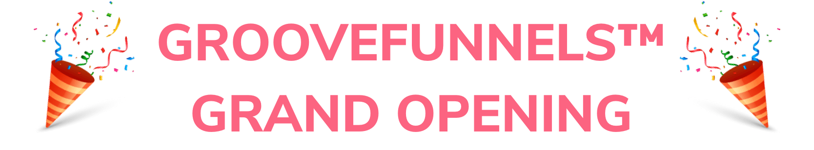 photo of Groovefunnels opening™
