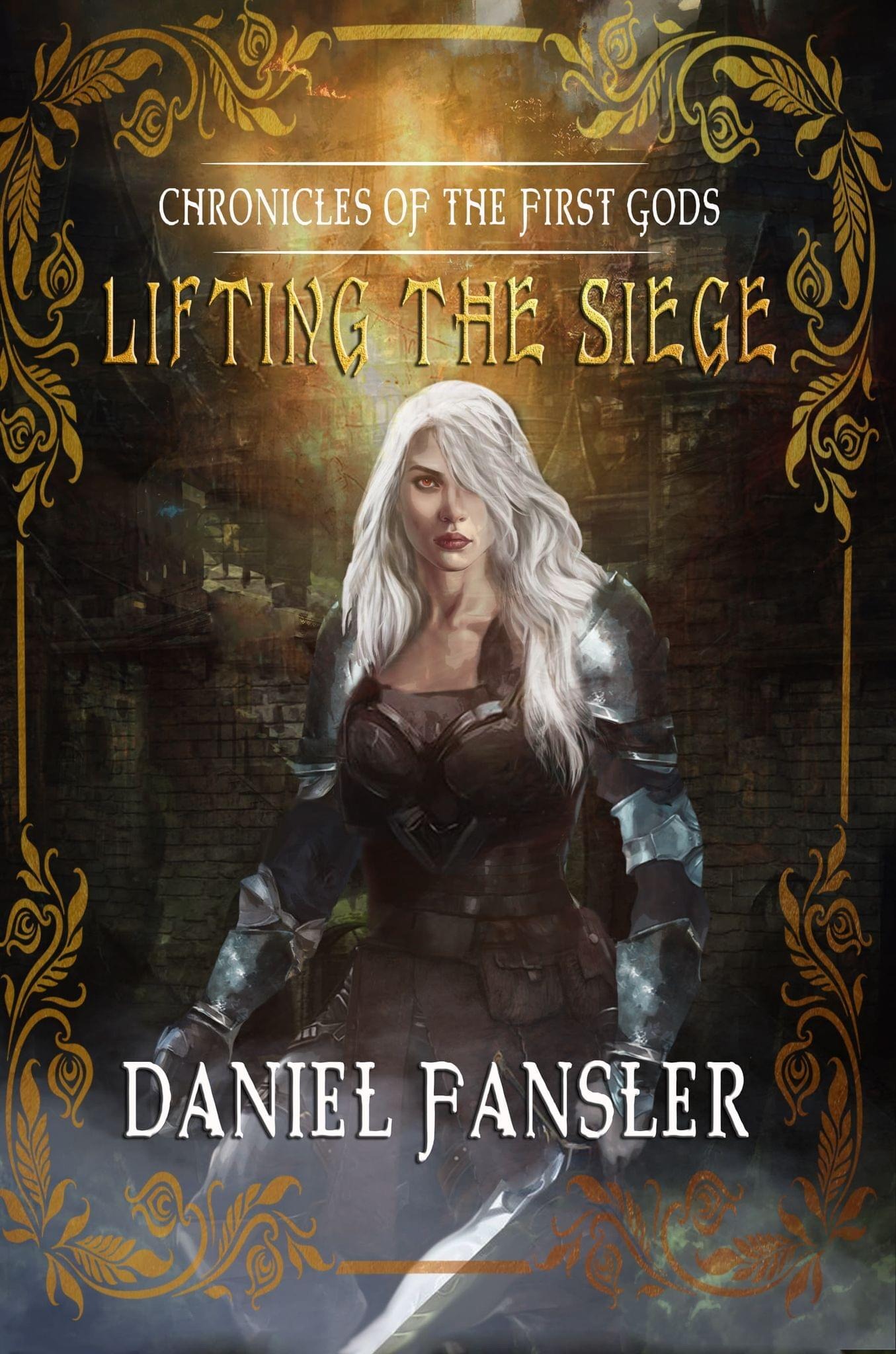 Daniel Fansler - Lifting The Siege Book Cover