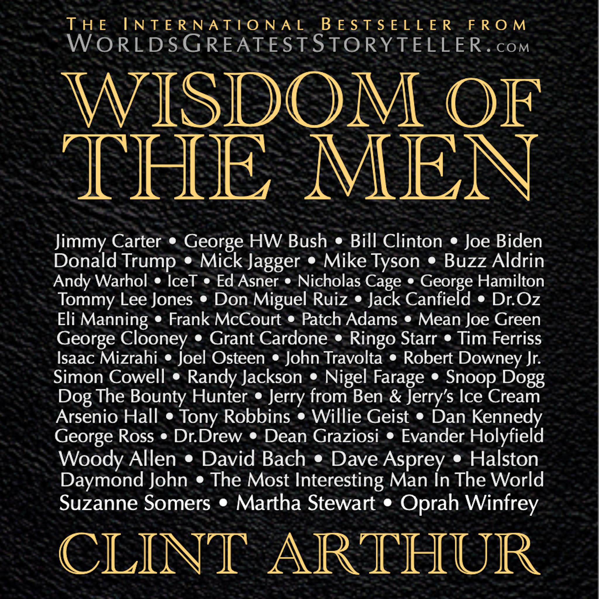 Wisdom of The Men by Clint Arthur
