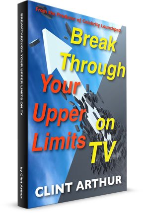 Break Through Your Upper Limits on TV by Clint Arthur