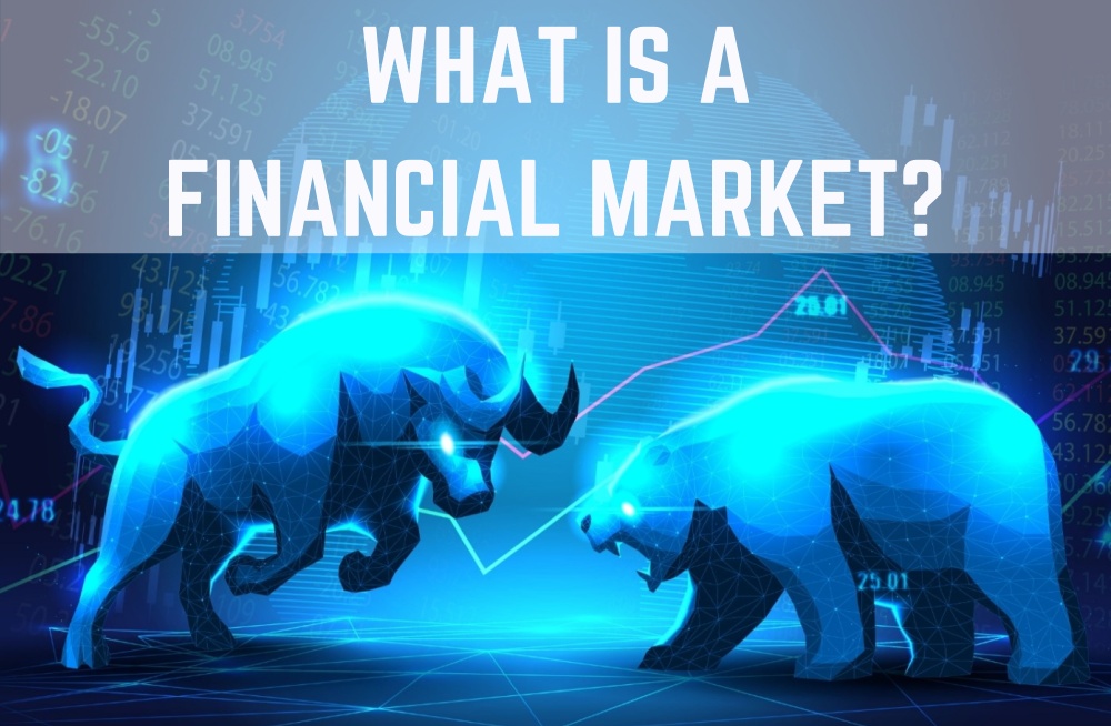 What Is A Financial Market 