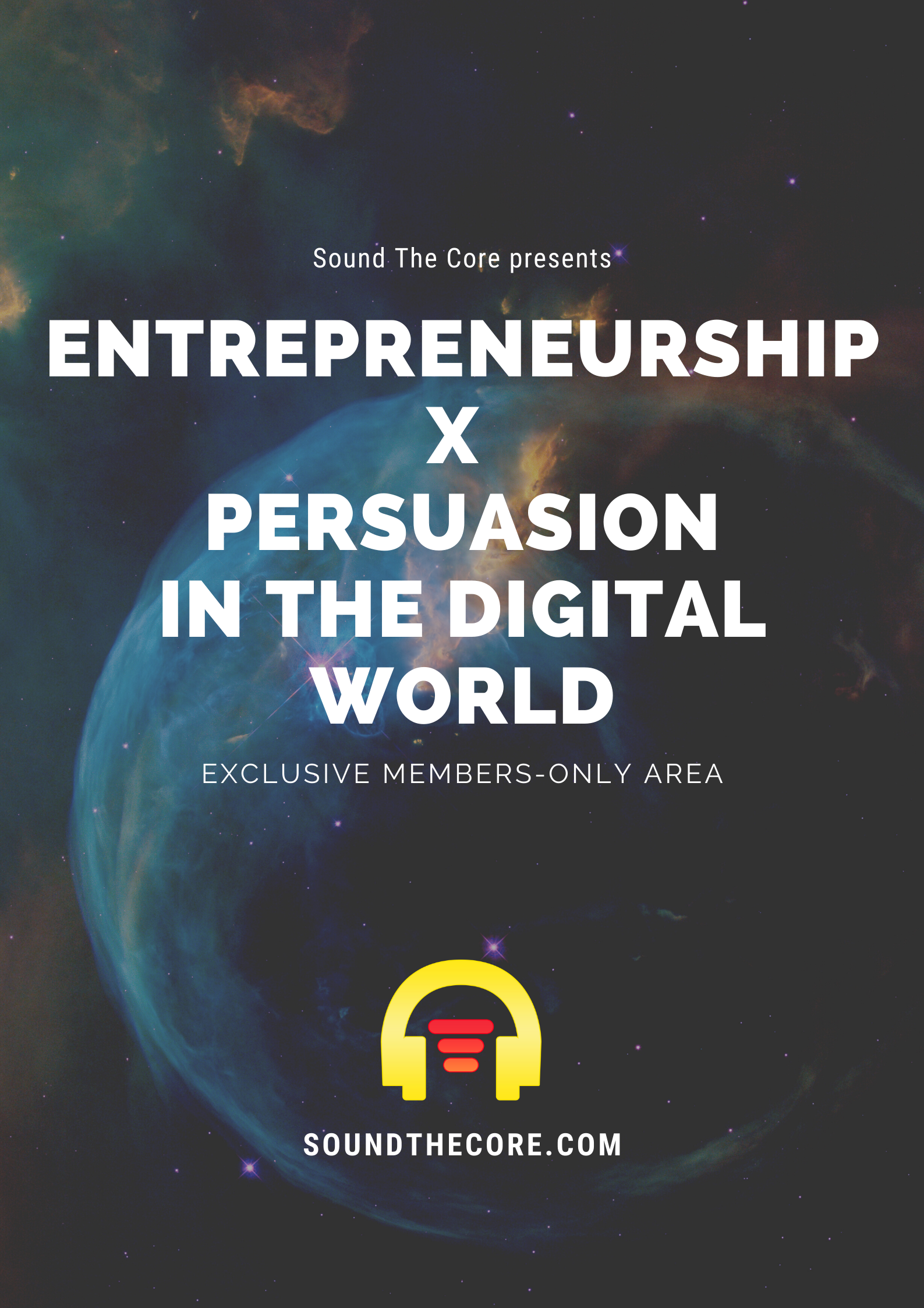 Entrepreneurship X Persuasion In The Digital World Membership Sign Up