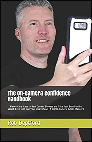 Picture of The On Camera Confidence Handbook by Rob Deptford
