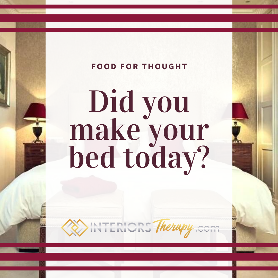 Did you make your bed today?