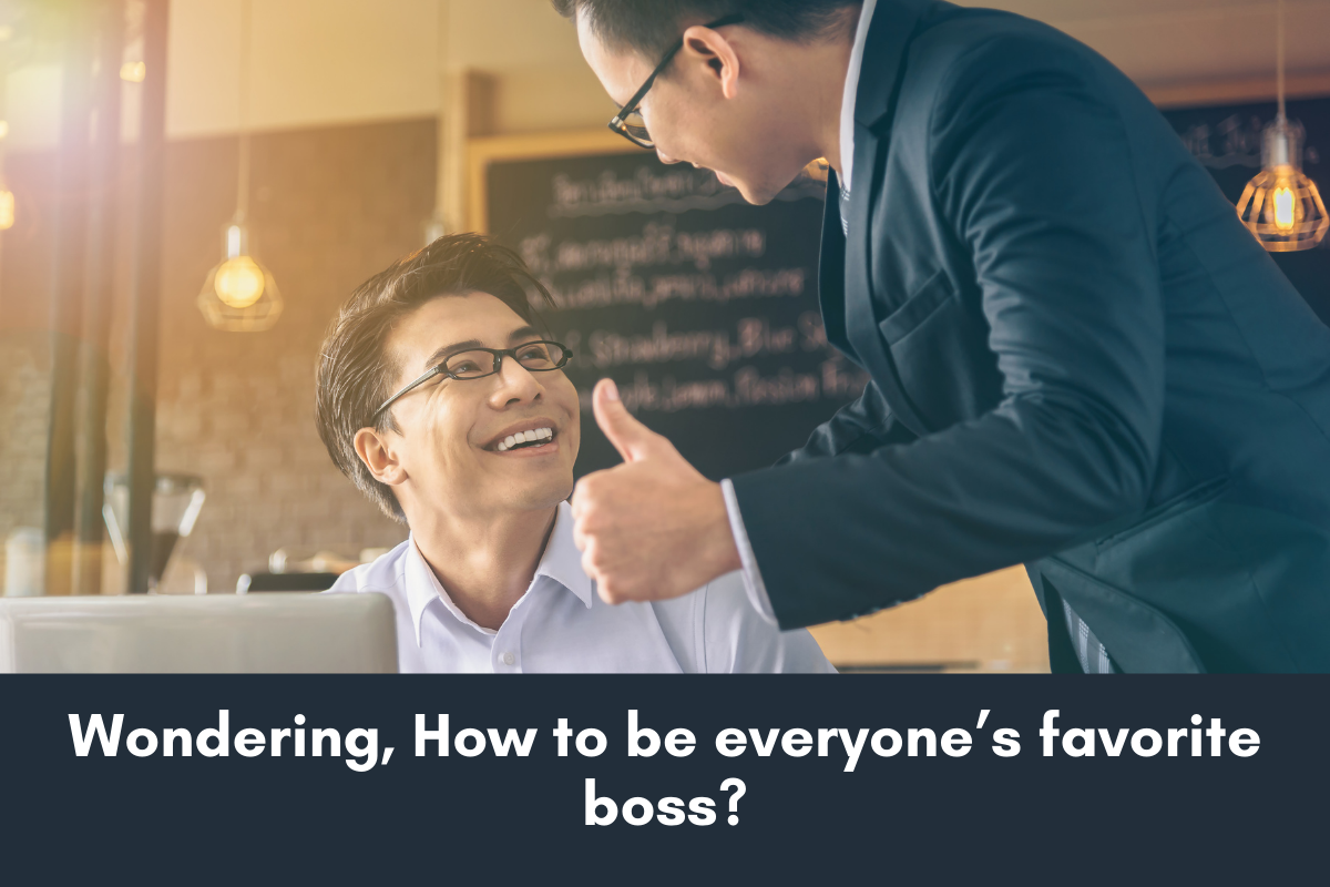 How to Become Everyone's Favorite Likeable Boss