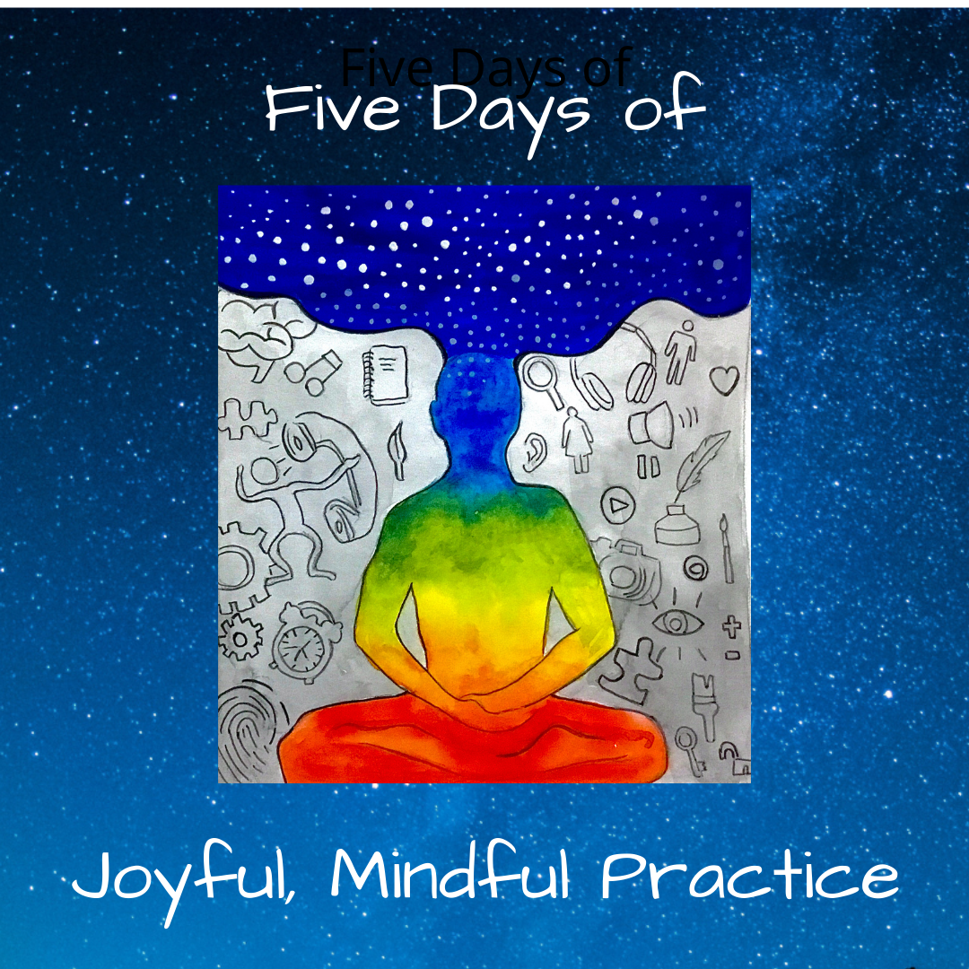 Five Days of Joyful Mindful Practices Virtual Retreat
