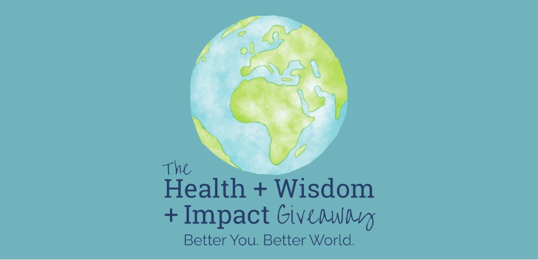 Health, Wisdom & Impact Giveaway