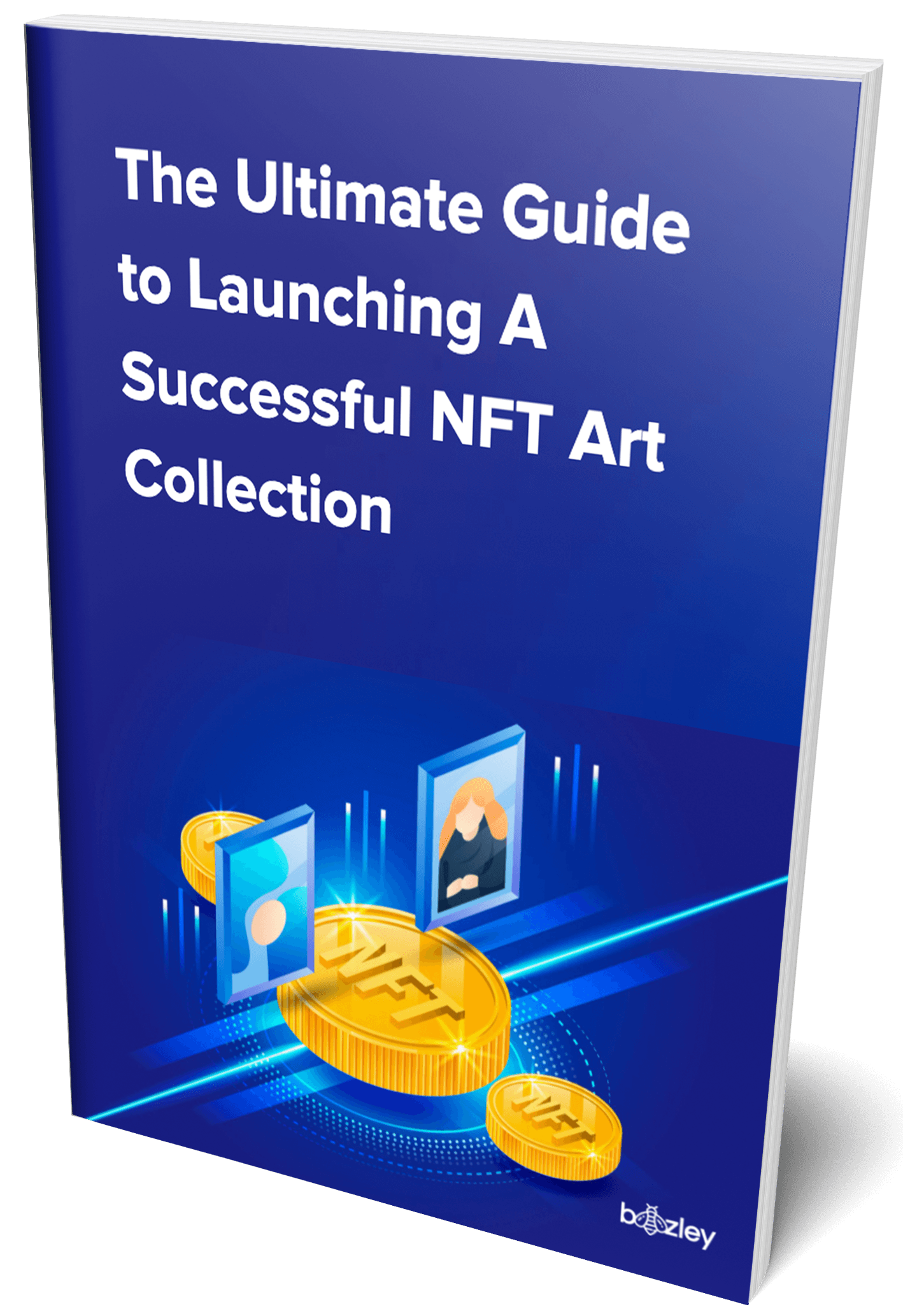 The Ultimate Guide to Launching A Successful NFT Art Collection