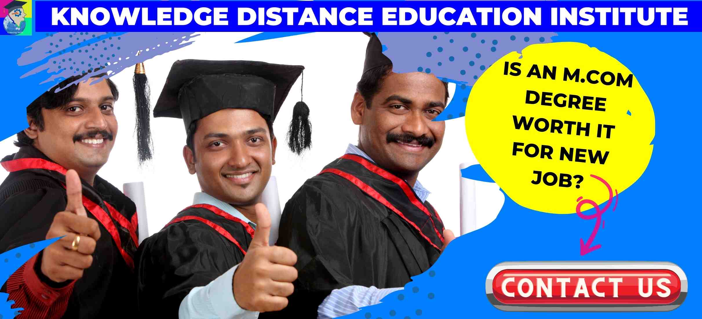Master Of Commerce - MCOM is 2 years degree course, offered in Distance, Online, Private, or  Regular Learning modes by UGC recognized Universities in India.  For career guidance you may contact Knowedge Distance Education Institute on +91 9029020524