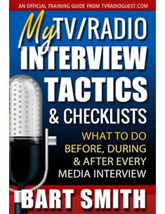 My TV & Radio Interview Tactics & Checklist by Bart Smith