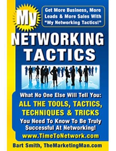  My Networking Tactics by Bart Smith