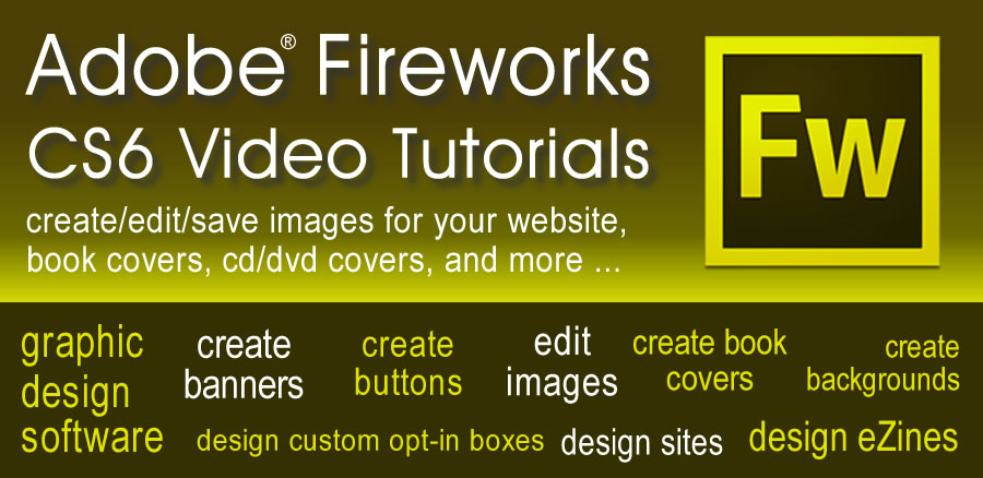 Adobe Fireworks CS6 Video Tutorials by Bart Smith