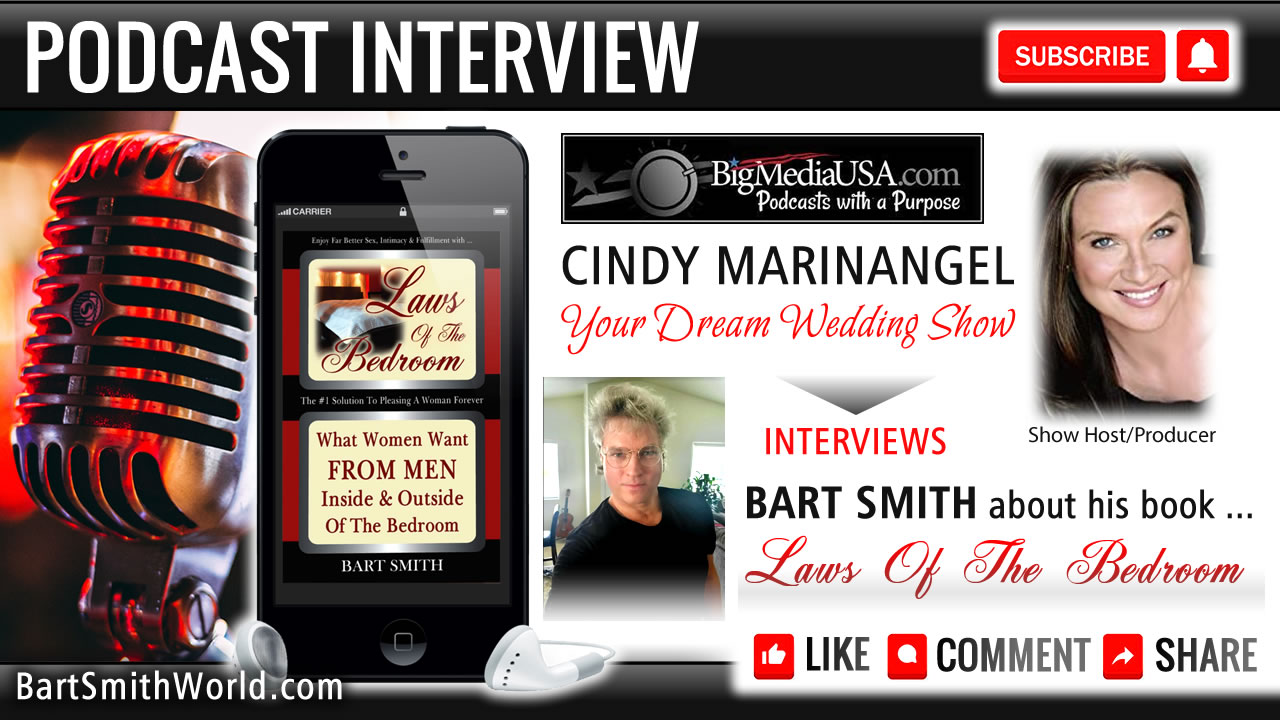 Cindy Marinangel (Big Media USA) Interviews Bart Smith About His Book Laws Of The Bedroom