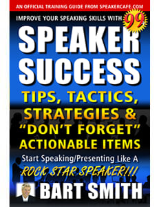  99+ Speaker Success Tips & Tactics by Bart Smith