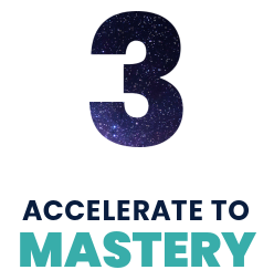 3 ACCELERATE TO MASTERY