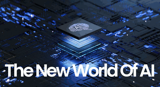The New World Of AI