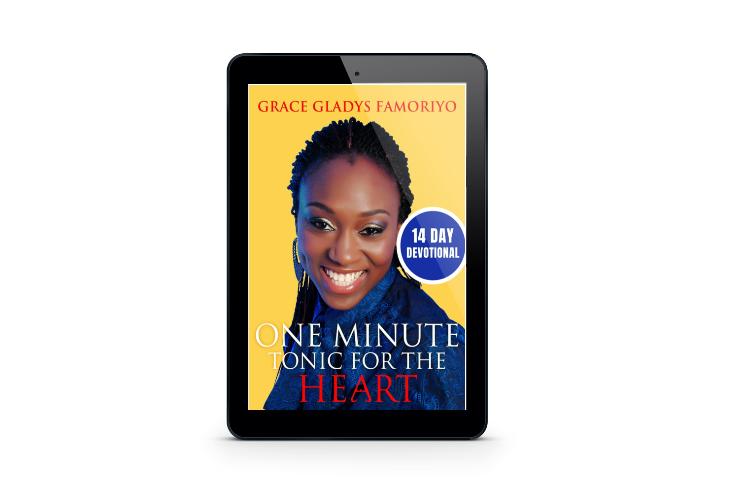One Minute Tonic For The Heart - Grace Gladys Famoriyo