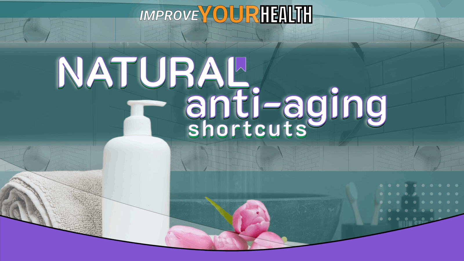 natural anti-aging shortcuts