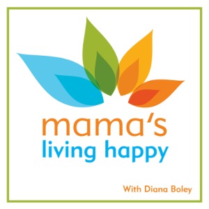 Mama's Living Happy Podcast