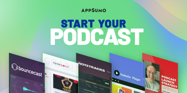 Start Your Podcast with AppSumo