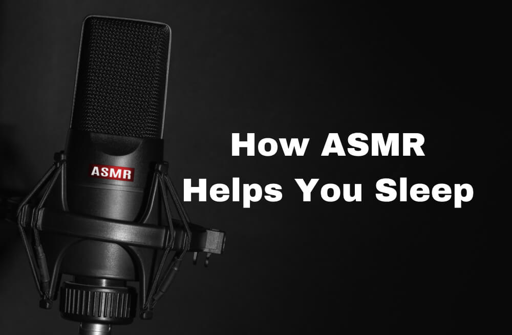 Everything You Need To Know About ASMR and Sleep